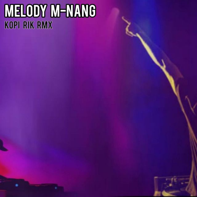 Kopi Rik RMX - 'Melody M-Nang' [Ringtone]