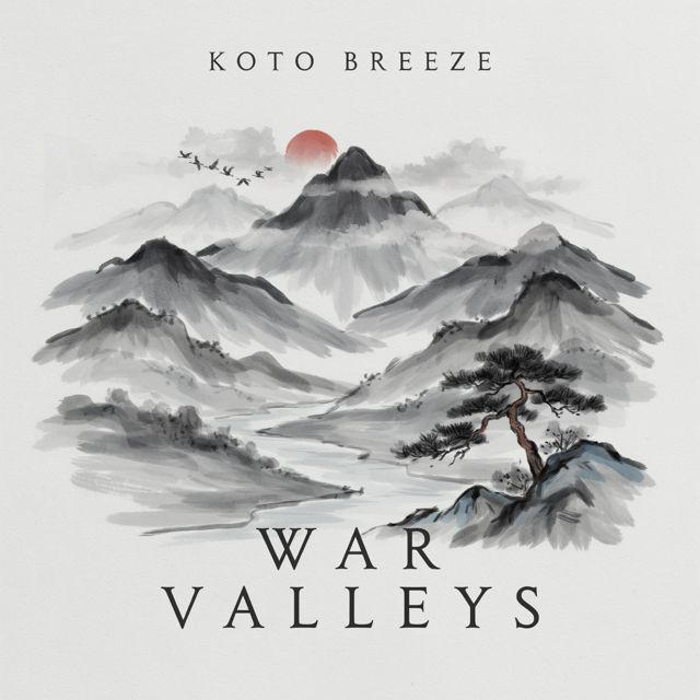 Koto Breeze - 'War Valleys' [Ringtone]