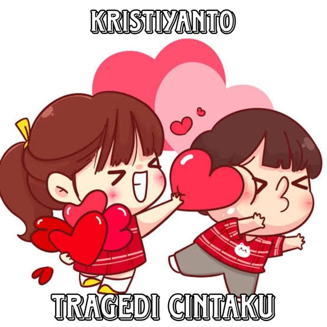 Kristiyanto - 'Tragedi Cintaku' [Ringtone]