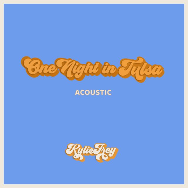 Kylie Frey - 'One Night in Tulsa (Acoustic)' [Ringtone]