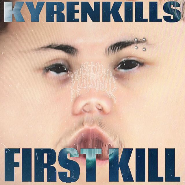 KYRENKILLS - 'FIRST KILL' [Ringtone]