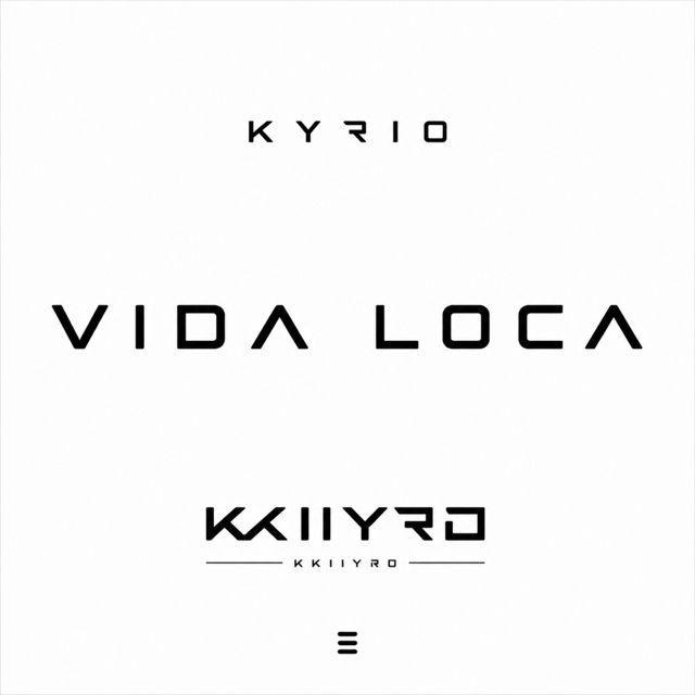 Kyrio - 'VIDA LOCA' [Ringtone]