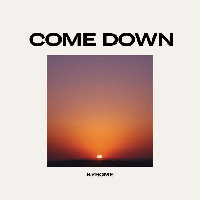 Kyrome - 'Come Down' [Ringtone]