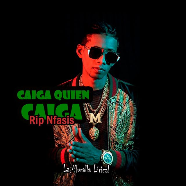 La Muralla Lirical - 'CAIGA QUIEN CAIGA (Tiradera a NFASIS)' [Ringtone]