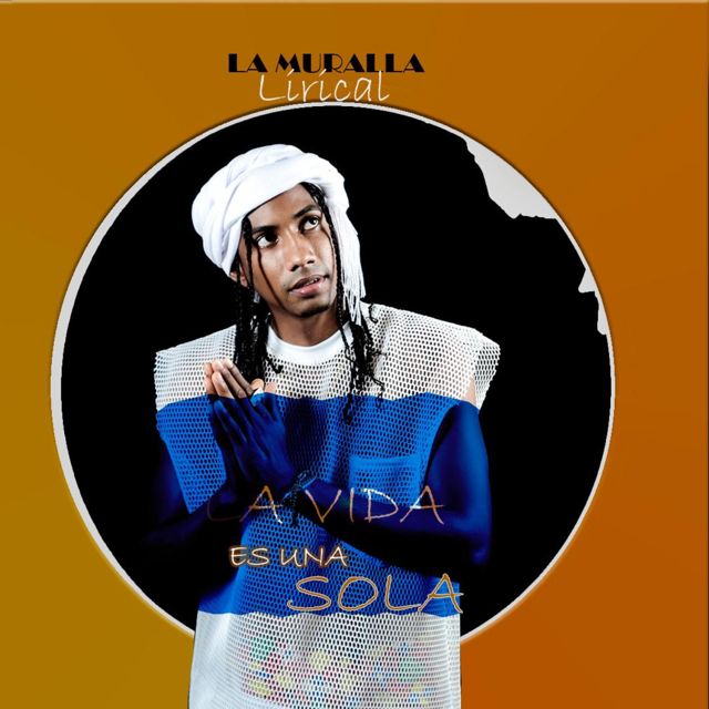 La Muralla Lirical - 'LA VIDA ES UNA SOLA' [Ringtone]