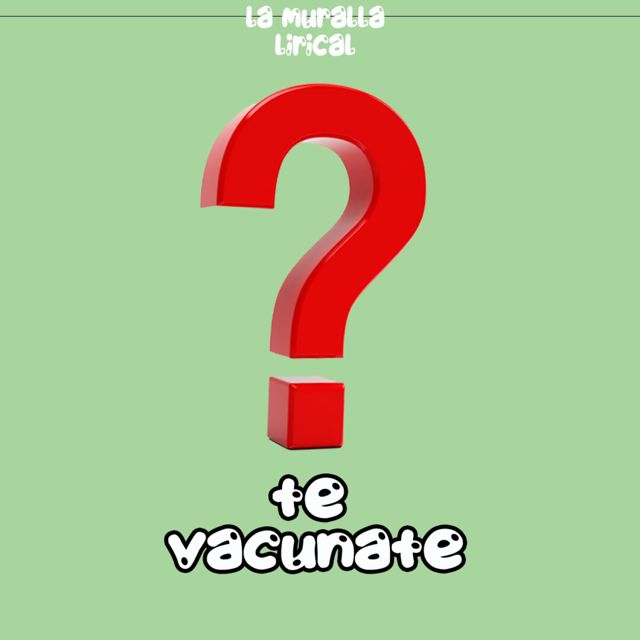 La Muralla Lirical - 'Te Vacunate?' [Ringtone]