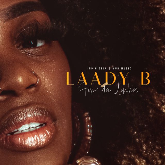 Laady B - 'Fim da Linha (feat. MUB Music & Indio odin)' [Ringtone]