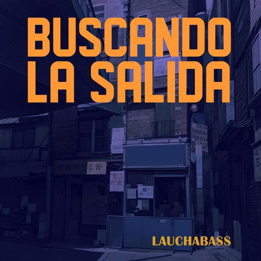 Laucha Bass - 'Buscando la Salida' [Ringtone]
