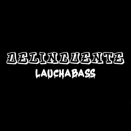 Laucha Bass - 'Delincuente' [Ringtone]