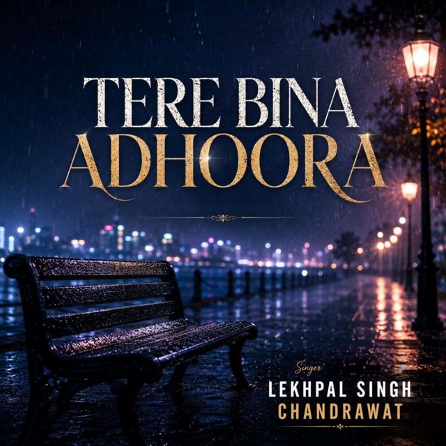 Lekhpal Singh Chandrawat - 'Tere Bina Adhoora' [Ringtone]