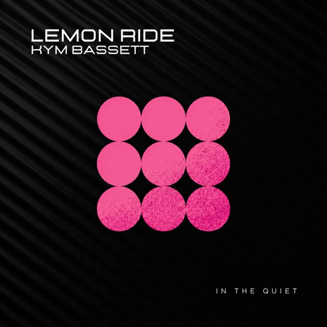 Lemon Ride - 'In The Quiet (feat. Kym Bassett)' [Ringtone]