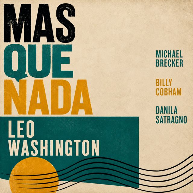 Leo Washington - 'Mas Que Nada (feat. Danila Satragno & Billy Cobham & Michael Brecker)' [Ringtone]