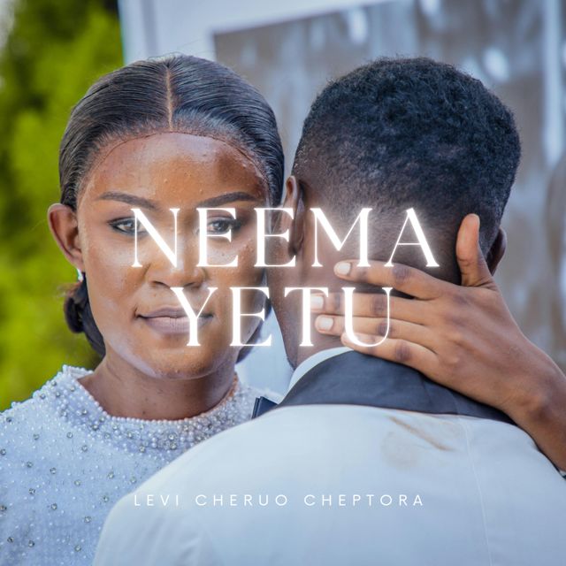 LEVI CHERUO CHEPTORA - 'Neema Yetu' [Ringtone]