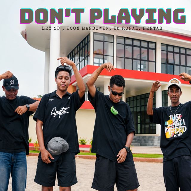 Ley SB - 'Don't Playing (feat. Econ Mandowen & K2 Ronal & Hentar)' [Ringtone]