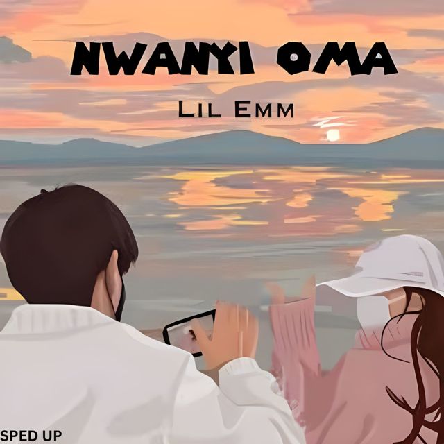 Lil Emm - 'Nwanyi Oma (Sped Up)' [Ringtone]