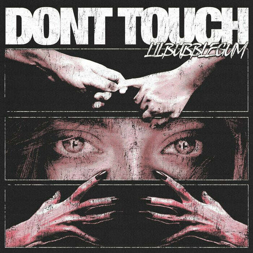 lilbubblegum - 'DON'T TOUCH' [Ringtone]