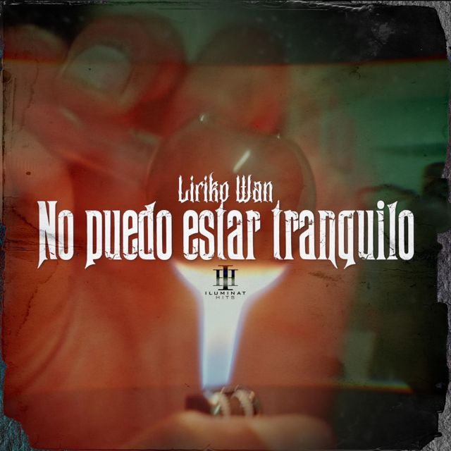 Liriko Wan - 'No puedo estar tranquilo' [Ringtone]