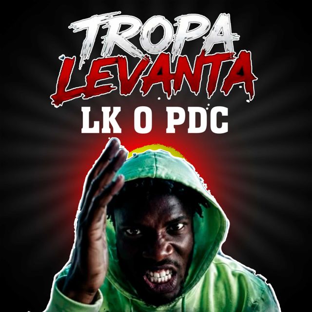 Lk O Pdc - 'Tropa Levanta' [Ringtone]