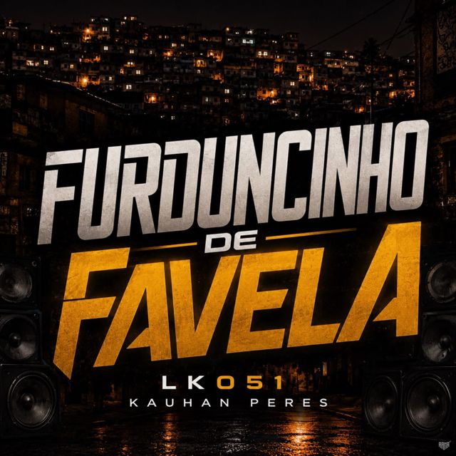 LK051 - 'Furduncinho De Favela (feat. Kauhan Peres & SHELBY REC)' [Ringtone]