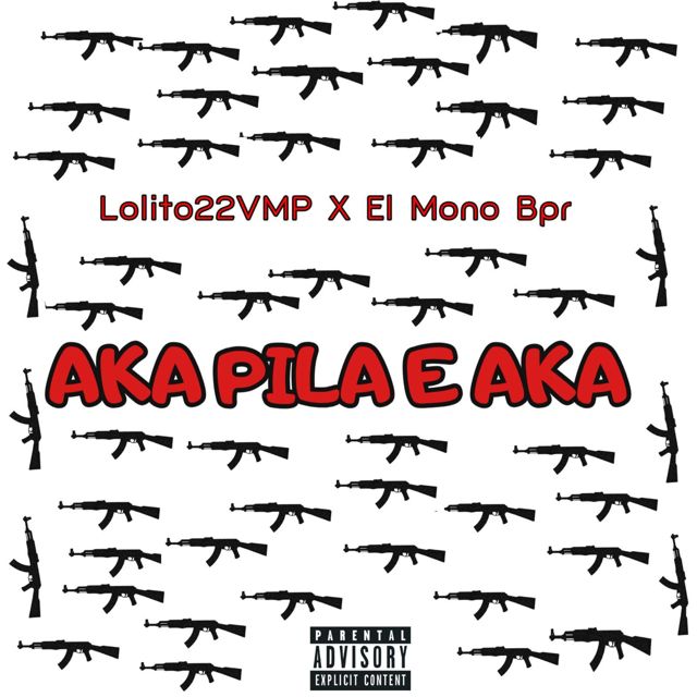 Lolito22VMP - 'AKA PILA E AKA (feat. El Mono Bpr)' [Ringtone]