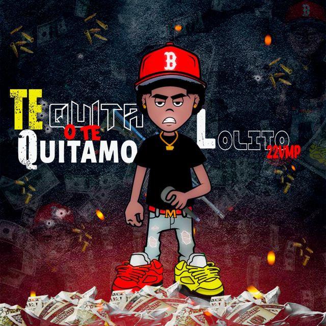 Lolito22VMP - 'Te Quita o Te Quitamo' [Ringtone]