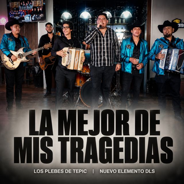 Los Plebes De Tepic - 'La Mejor De Mis Tragedias (En vivo) (feat. Nuevo Elemento DLS)' [Ringtone]