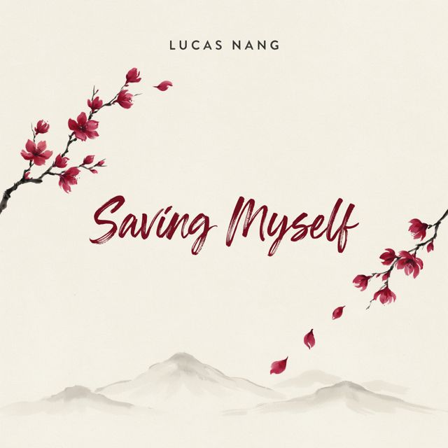 Lucas Nang - 'Saving Myself' [Ringtone]