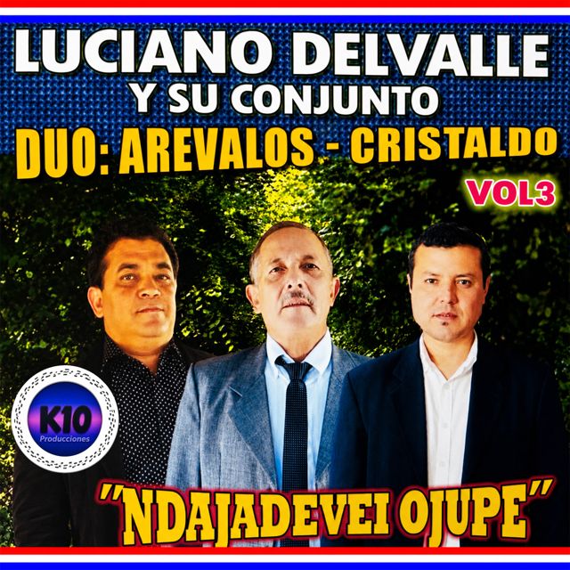 Luciano Delvalle y su Conjunto - 'Nde reho guive ndavy´amivei (feat. Arevalos - Cristaldo)' [Ringtone]