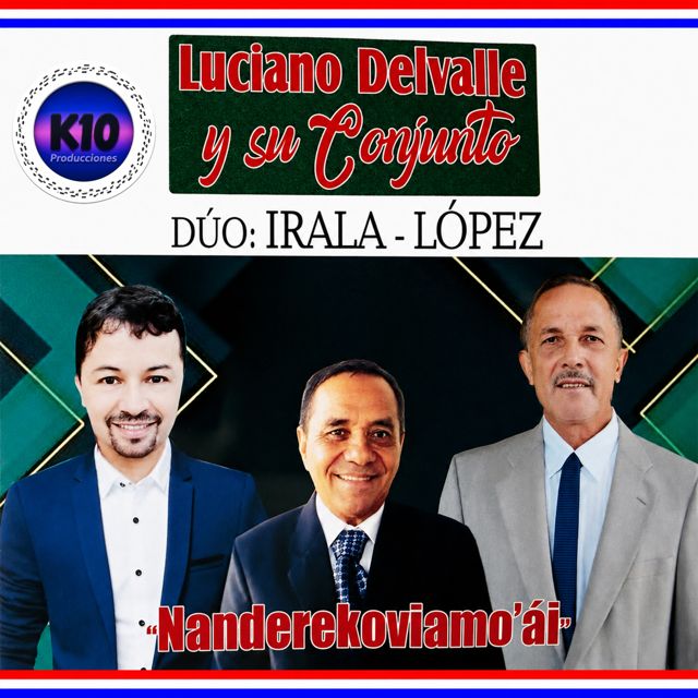 Luciano Delvalle y su Conjunto - 'Ne ma´e rory (feat. Irala - López)' [Ringtone]