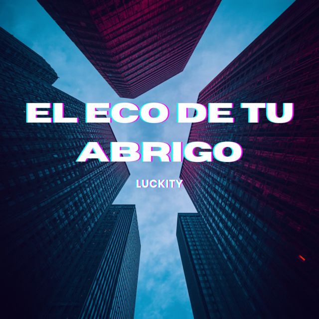 Luckity - 'El Eco De Tu Abrigo' [Ringtone]