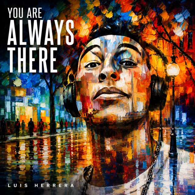 Luis Herrera - 'YOU'RE ALWAYS THERE' [Ringtone]
