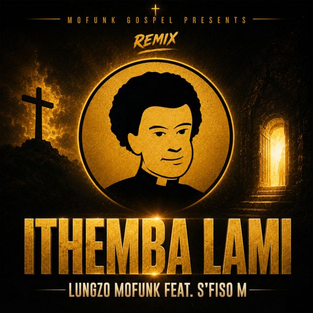 Lungzo Mofunk - 'Ithemba Lami (Thami Jay Trumpet Remix) (feat. S'Fiso M & Thami Jay)' [Ringtone]