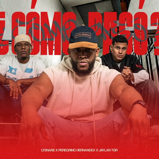 Lysnare - '¿CÓMO PASÓ? (feat. Jaylan TGR & Peregrino Hernandex)' [Ringtone]