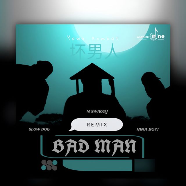 M SWAGZY - 'Bad Man (Yawa Kombat) (Remix) (feat. Nina Bow & Slowdog)' [Ringtone]