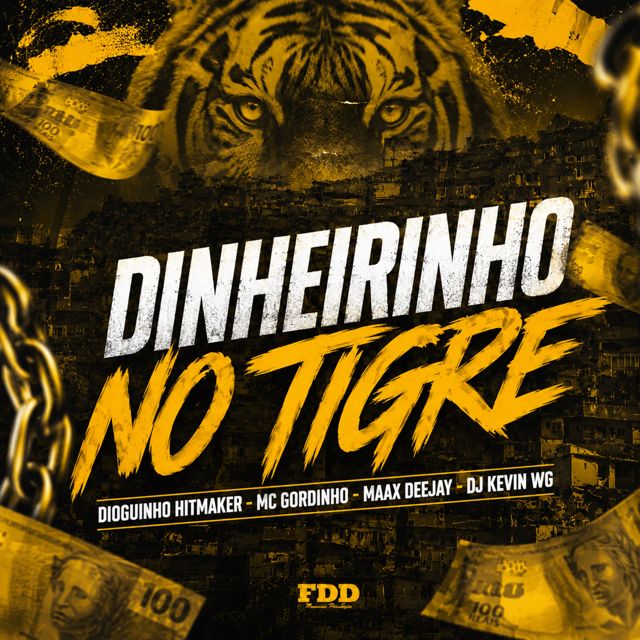 Maax Deejay - 'Dinheirinho no Tigre (feat. dj kevin wg & Dioguinho Hitmaker & FDD Marcone & MC Gordinho)' [Ringtone]