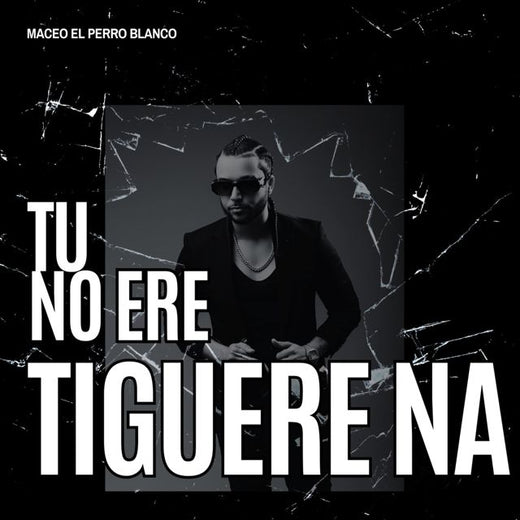 Maceo El Perro Blanco - 'tu no ere tiguere na' [Ringtone]