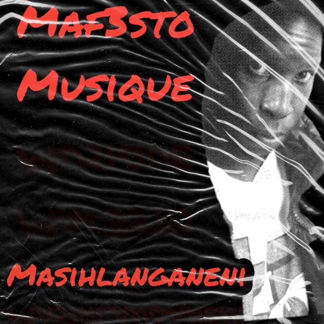Maf3sto Musique - 'Masihlanganeni' [Ringtone]