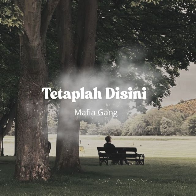 Mafia Gang - 'Tetaplah Disini' [Ringtone]