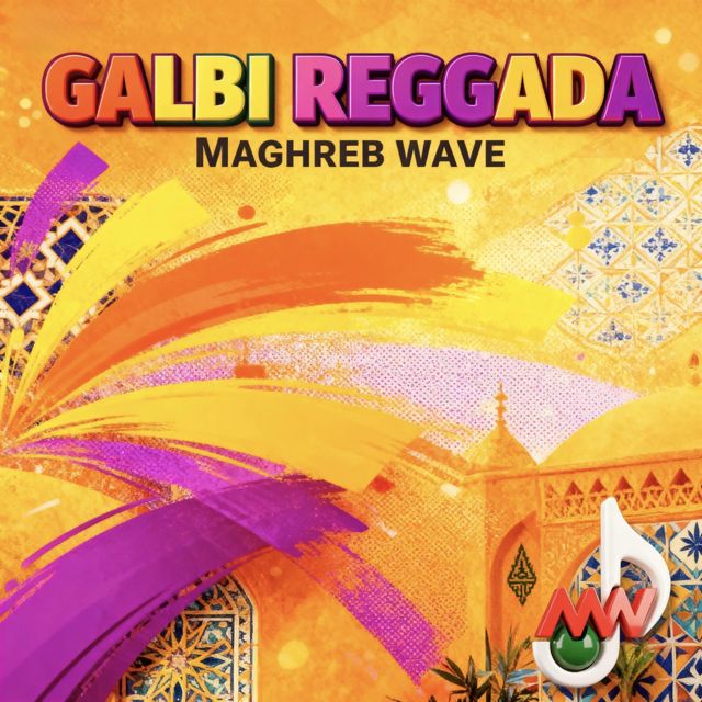 Maghreb Wave - 'Galbi Reggada' [Ringtone]