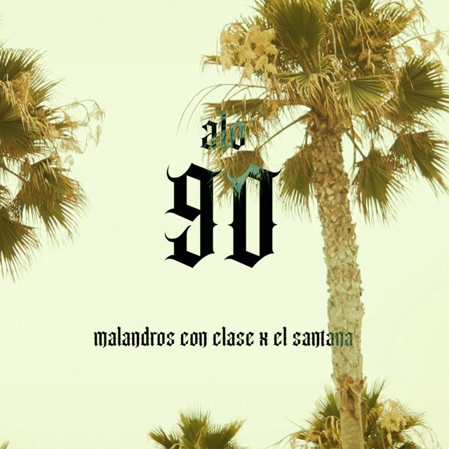 Malandros Con Clase - 'A Lo 90 (feat. El Santana)' [Ringtone]