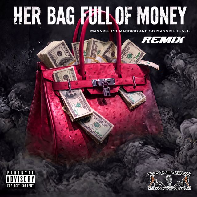 Mannish PB Mandigo - 'Her Bag Full Of Money (Remix) (feat. So Mannish E.N.T.)' [Ringtone]