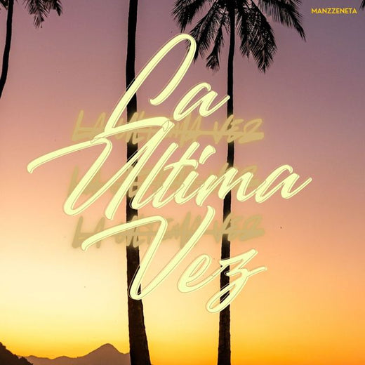 Manzzeneta - 'La Ultima Vez' [Ringtone]