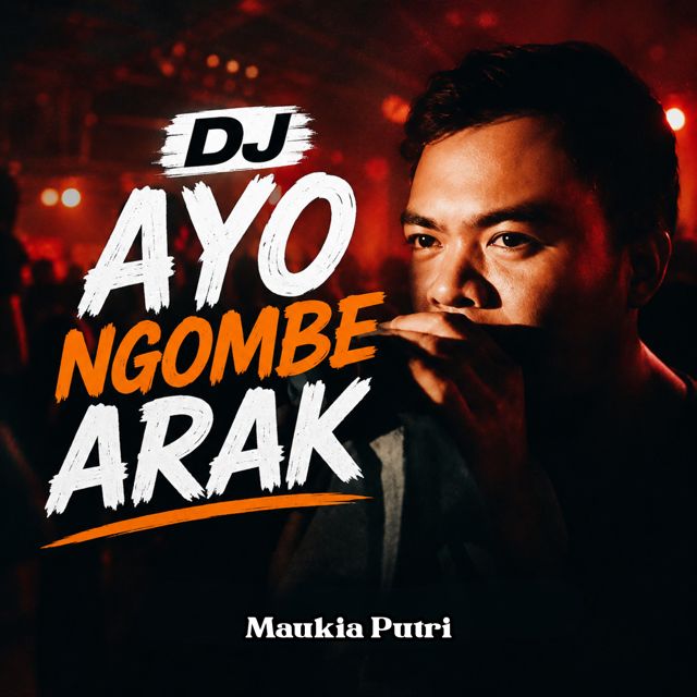Maukia Putri - 'Ayo Ngombe Arak (DJ Remix) (feat. NganchukCrew & DJ MAUKIA)' [Ringtone]