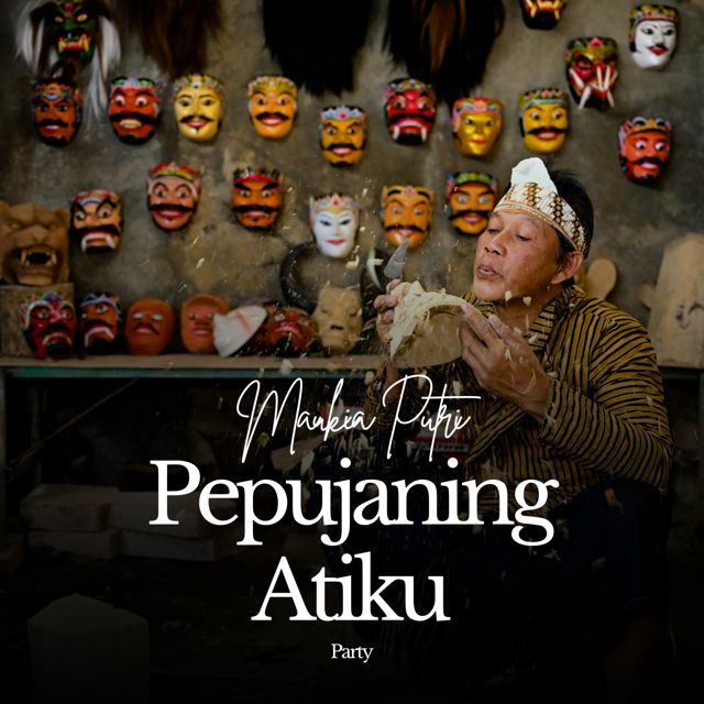 Maukia Putri - 'Pepujaning Atiku (Party) (feat. Panggih Bhondan & DJ MAUKIA)' [Ringtone]