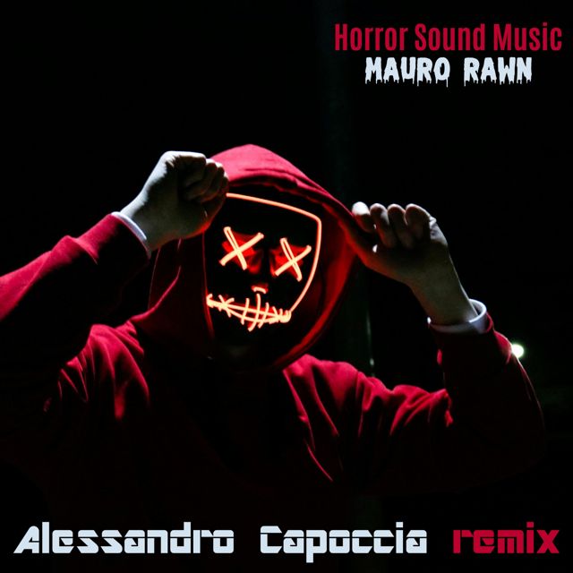 Mauro Rawn - 'Horror Sound Music (Alessandro Capoccia Remix)' [Ringtone]