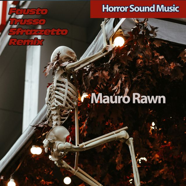 Mauro Rawn - 'Horror Sound Music (Fausto Trusso Sfrazzetto Remix)' [Ringtone]