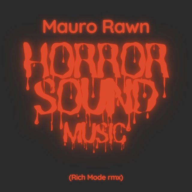 Mauro Rawn - 'Horror Sound Music (Rich Mode Rmx)' [Ringtone]