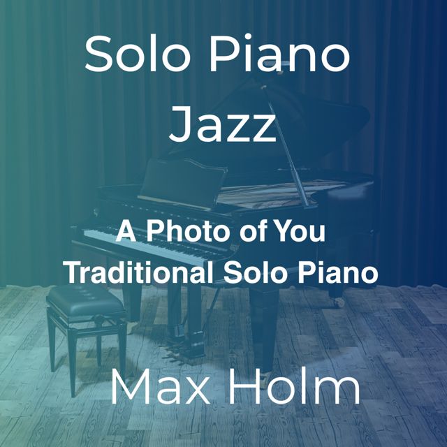 Max Holm - 'A Photo of You (Traditional Solo Piano - Vintage Mono)' [Ringtone]