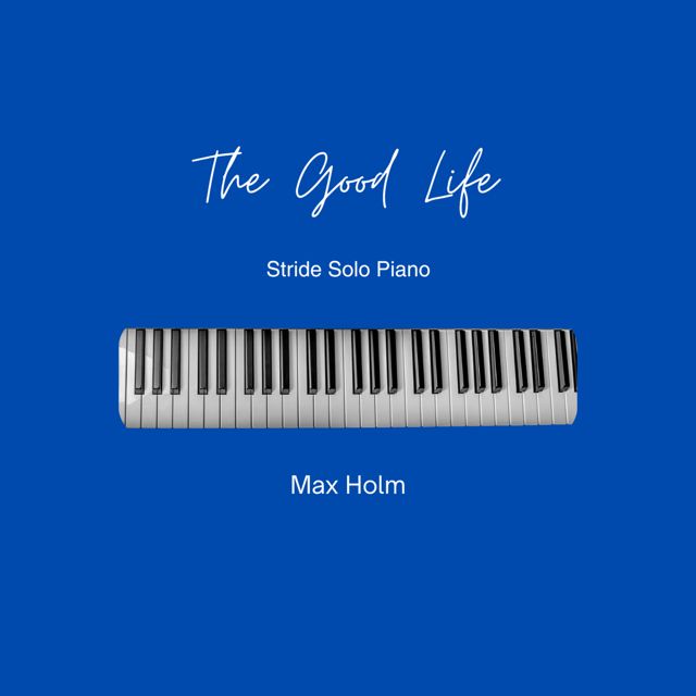 Max Holm - 'The Good Life (Solo Stride Piano Jazz fast)' [Ringtone]