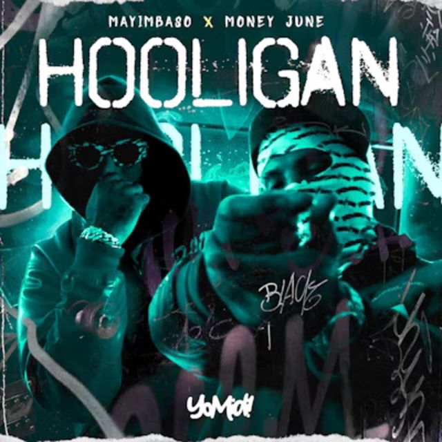 Mayimbaso - 'Hooligan (feat. Money.June)' [Ringtone]
